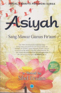 Asiyah : Sang Mawar Gurun Fir'aun